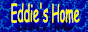 Eddie's Home